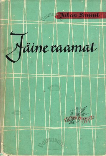 Jäine raamat. Antarktise-reisi päevik - Juhan Smuul,1962 Jäine raamat. Antarktise-reisi päevik - Juhan Smuul,1962
