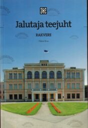Jalutaja teejuht. Rakvere - Odette Kirss