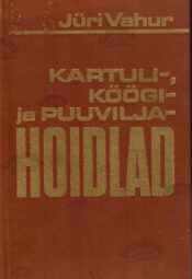 Kartuli-, köögi- ja puuviljahoidlad - Jüri Vahur Kartuli-, köögi- ja puuviljahoidlad - Jüri Vahur