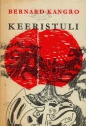 Keeristuli - Bernard Kangro Keeristuli - Bernard Kangro