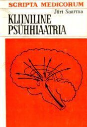 Kliiniline psühhiaatria - Jüri Saarma