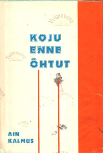 Koju enne õhtut - Ain Kalmus