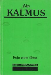 Koju enne õhtut - Ain Kalmus