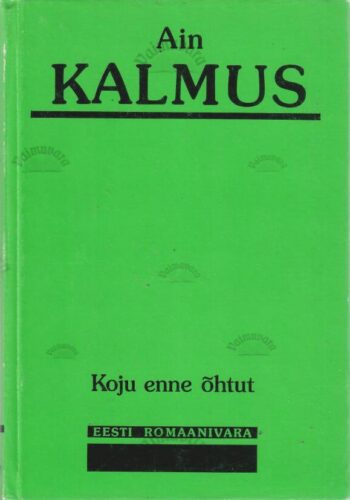 Koju enne õhtut - Ain Kalmus Koju enne õhtut - Ain Kalmus