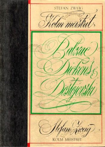 Kolm meistrit. Balzac. Dickens. Dostojevski - Stefan Zweig