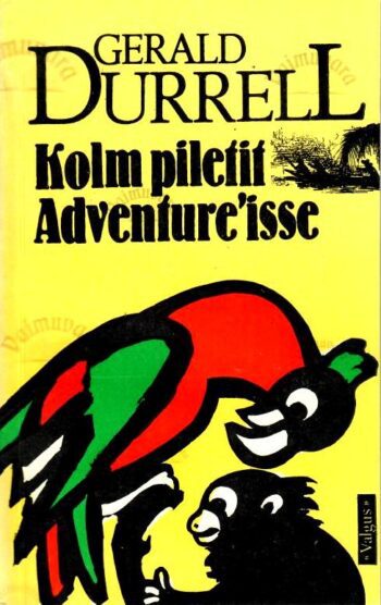 Kolm piletit Adventure'isse (reisiraamat) - Gerald Durrell