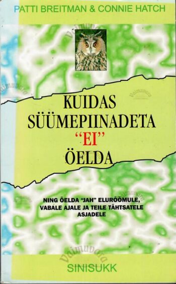 Kuidas süümepiinadeta "ei" öelda - Patti Breitman ja Connie Hatch