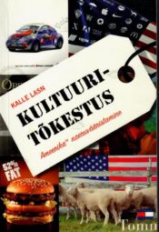 Kultuuritõkestus. Ameerika naeruvääristamine - Kalle Lasn Kultuuritõkestus. Ameerika naeruvääristamine - Kalle Lasn