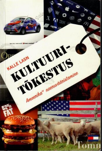 Kultuuritõkestus. Ameerika naeruvääristamine - Kalle Lasn Kultuuritõkestus. Ameerika naeruvääristamine - Kalle Lasn