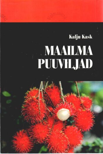 Maailma puuviljad - Kalju Kask Maailma puuviljad - Kalju Kask