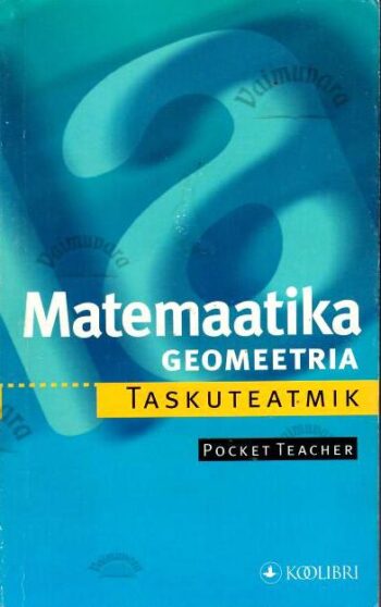 Matemaatika. Geomeetria. Taskuteatmik - Benno Mohry