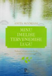 Minu imelise tervenemise lugu - Anita Morjanir Minu imelise tervenemise lugu - Anita Morjanir
