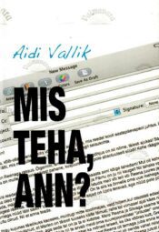 Mis teha, Ann? - Aidi Vallik