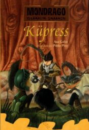 Mondrago – iseäralik draakon. Küpress - Ana Galan