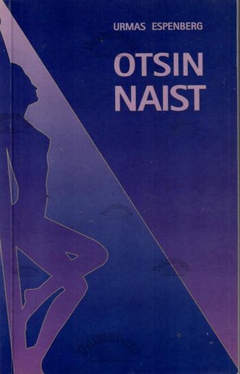 Otsin naist - Urmas Espenberg Otsin naist - Urmas Espenberg
