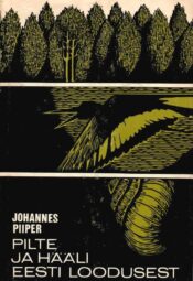 Pilte ja hääli Eesti loodusest - Johannes Piiper, 1975
