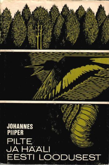 Pilte ja hääli Eesti loodusest - Johannes Piiper, 1975