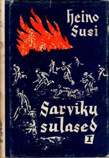 Sarviku sulased I osa - Heino Susi Sarviku sulased I osa - Heino Susi