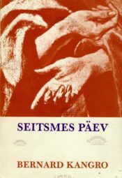 Seitsmes päev - Bernard Kangro