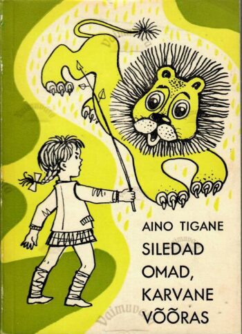 Siledad omad, karvane võõras - Aino Tigane