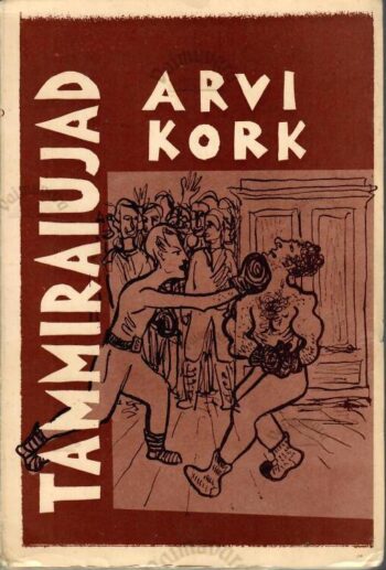 Tammiraiujad - Arvi Kork Tammiraiujad - Arvi Kork