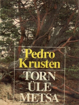 Torn üle metsa – Pedro Krusten