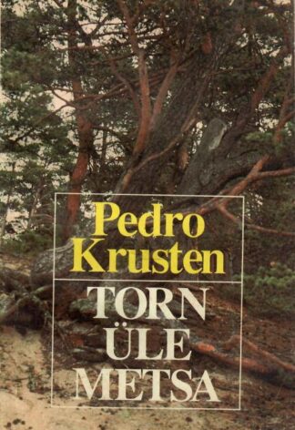 Torn üle metsa - Pedro Krusten