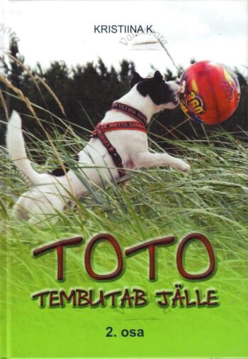 Toto tembutab jälle. 2. osa - Kristiina K