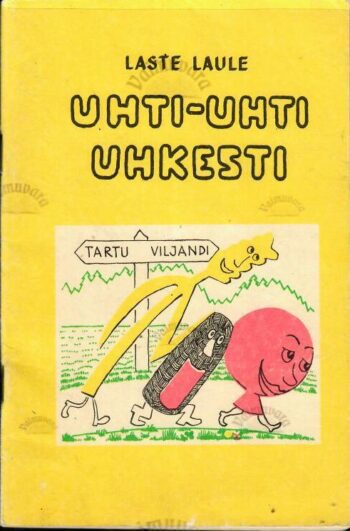 Uhti, uhti uhkesti. Laste laule