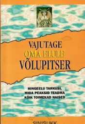 Vajutage oma elule võlupitser - Victoria Moran Vajutage oma elule võlupitser - Victoria Moran