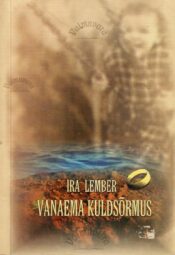 Vanaema kuldsõrmus - Ira Lember