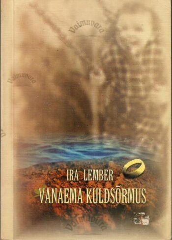 Vanaema kuldsõrmus - Ira Lember Vanaema kuldsõrmus - Ira Lember