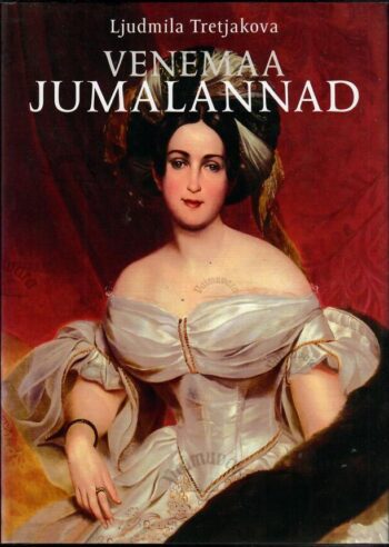Venemaa jumalannad - Ljudmila Tretjakova Venemaa jumalannad - Ljudmila Tretjakova