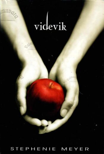 Videvik. Videviku saaga I raamat - Stephenie Meyer, 2008 (kõvakaaneline)