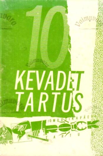 10 kevadet Tartus. Laulge kaasa! 90