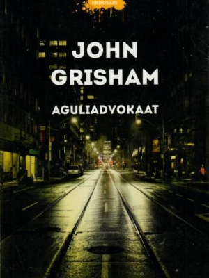 Aguliadvokaat – John Grisham