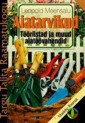 Aiatarvikud - Leopold Meensalu