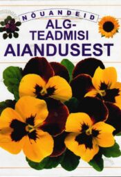 Algteadmisi aiandusest - Sue Johnson ja Cheryl Evans Algteadmisi aiandusest - Sue Johnson ja Cheryl Evans