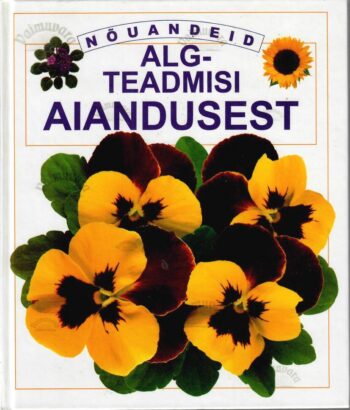 Algteadmisi aiandusest - Sue Johnson ja Cheryl Evans