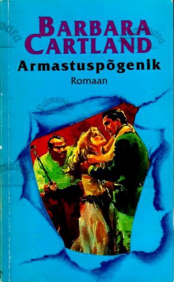 Armastuspõgenik - Barbara Cartland