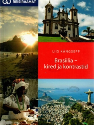 Brasiilia – kired ja kontrastid – Liis Kängsepp