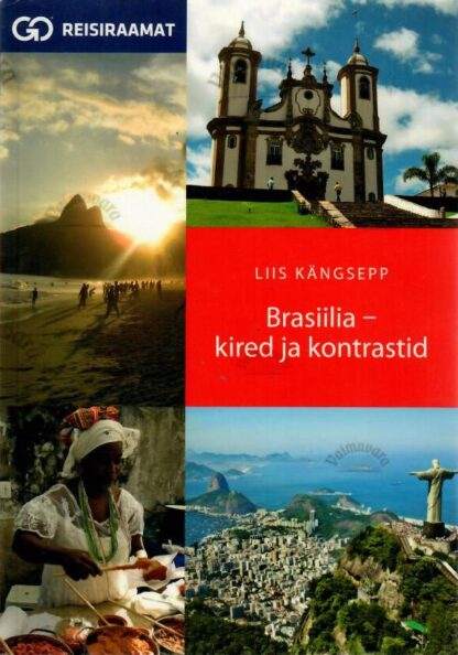 Brasiilia – kired ja kontrastid - Liis Kängsepp
