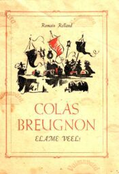 Colas breugnon. Elame veel! - Romain Rolland Colas breugnon. Elame veel! - Romain Rolland