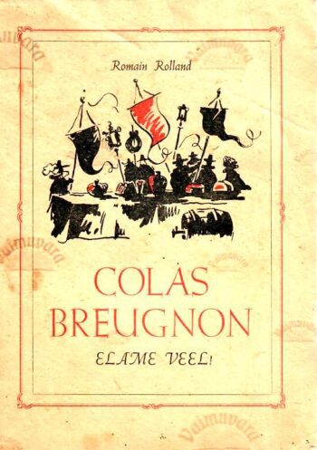 Colas breugnon. Elame veel! - Romain Rolland Colas breugnon. Elame veel! - Romain Rolland