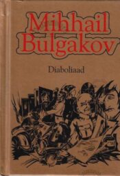 Diaboliaad - Mihhail Bulgakov Diaboliaad - Mihhail Bulgakov