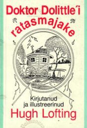Doktor Dolittle'i ratasmajake - Hugh Lofting Doktor Dolittle'i ratasmajake - Hugh Lofting