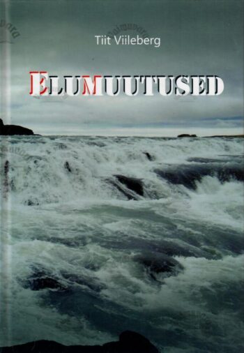 Elumuutused - Tiit Viileberg Elumuutused - Tiit Viileberg