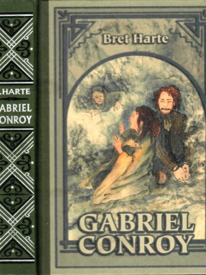 Gabriel Conroy – Bret Harte