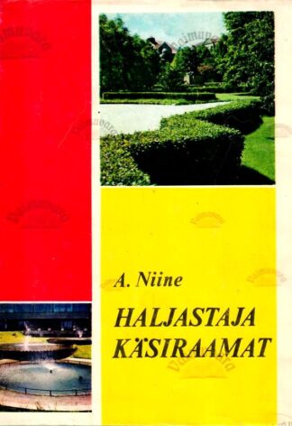 Haljastaja käsiraamat - Aleksander Niine