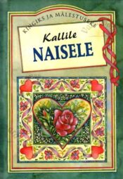 Kallile naisele Kallile naisele